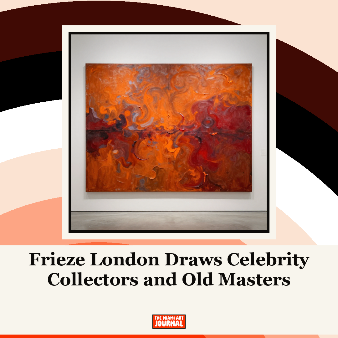 Frieze London Draws Celebrity Collectors and Old Masters