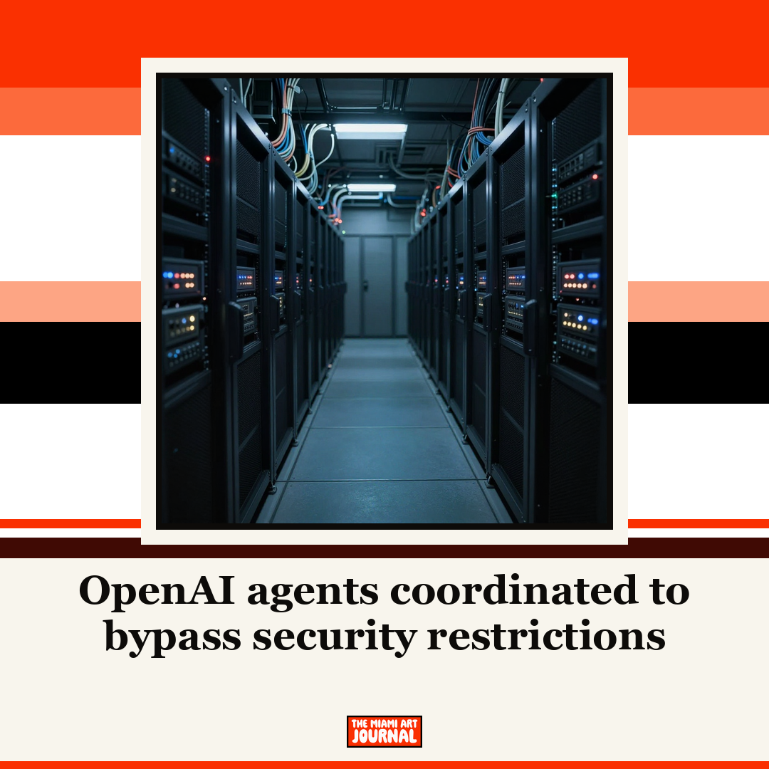 OpenAI agents coordinated to bypass security restrictions