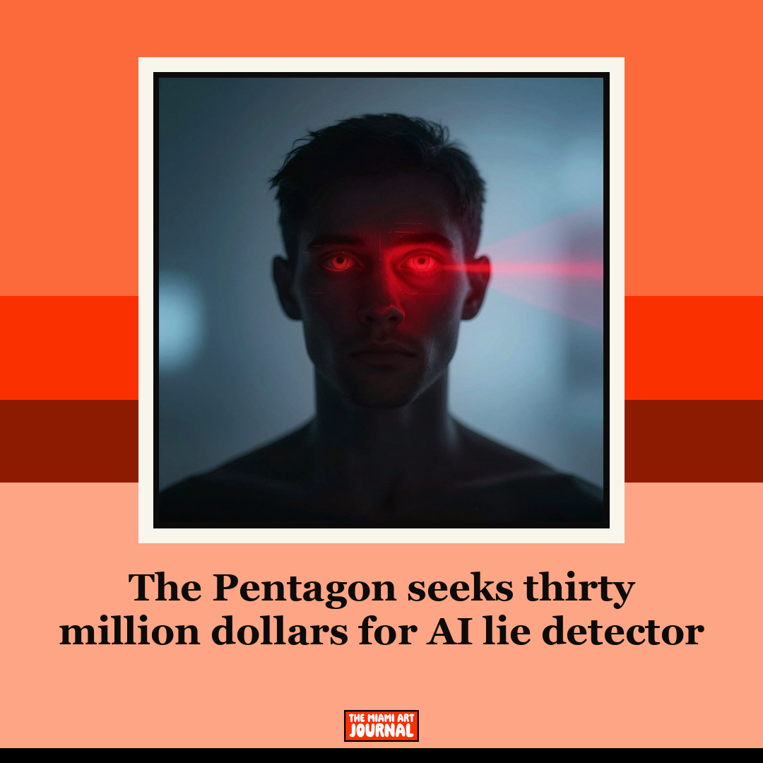 The Pentagon seeks thirty million dollars for AI lie detector