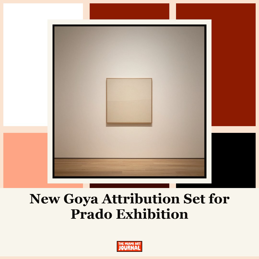 New Goya Attribution Set for Prado Exhibition