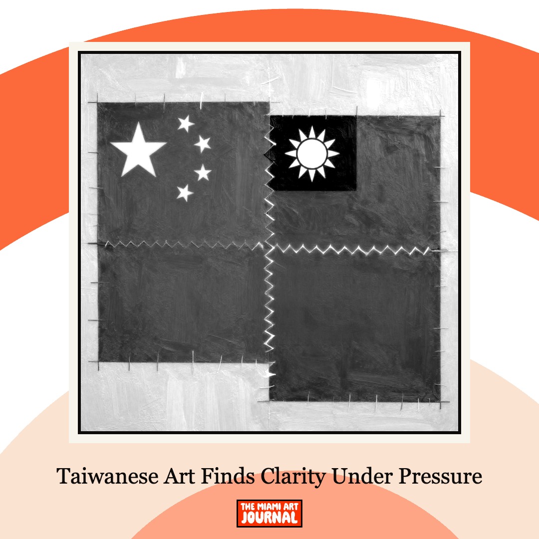 Taiwanese Art Finds Clarity Under Pressure